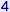 4